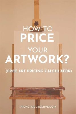 how to price art commissions: the art of balancing creativity with financial considerations